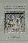 Buddhist dynamics in premodern and early modern Southeast Asia