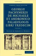 Georgii Pachymeri de Michaele et Andronico Palaeologis libri tredecim