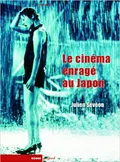 Le cinéma enragé au Japon