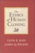 The ethics of human cloning