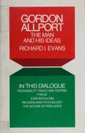 Gordon Allport, the man and his ideas