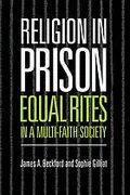 Religion in prison : equal rites in a multi-faith society