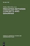 Mediating between concepts and grammar