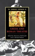 The Cambridge companion to Greek and Roman theatre