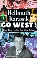 Go West! eine Biographie der fünfziger Jahre