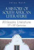 A history of South African literature: Afrikaans literature 17th–19th centuries