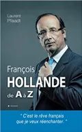 François Hollande de A à Z
