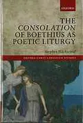 The Consolation of Boethius as poetic liturgy