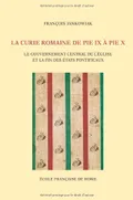 La curie romaine de Pie IX à Pie X