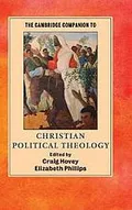The Cambridge companion to Christian political theology