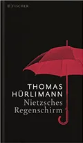 Nietzsches Regenschirm