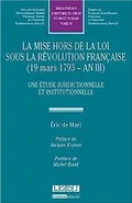 La mise hors de la loi sous la Révolution française (19 mars 1793 - an III)
