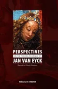 Perspectives on the painting technique of Jan van Eyck