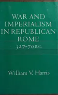 War and imperialism in Republican Rome, 327–70 B. C.