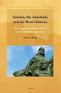 Saladin, the Almohads and the Banū Ghāniya