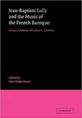 Jean-Baptiste Lully and the music of the French Baroque
