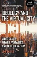 Ideology and the virtual city