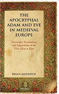The apocryphal Adam and Eve in medieval Europe