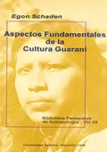 Aspectos fundamentales de la cultura guaraní
