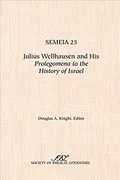 Julius Wellhausen and His Prolegomena to the History of Israel