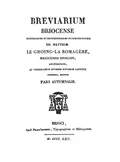 Breviarium Briocense illustrissimi et reverendissimo in christo patris DD. Matthiae Le Groing-La Romagere