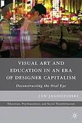 Visual art and education in an era of designer capitalism