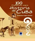 100 preguntas sobre historia de Cuba
