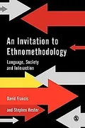 An invitation to ethnomethodology