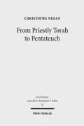 From priestly Torah to Pentateuch