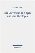 Die Universität Tübingen und ihre Theologen