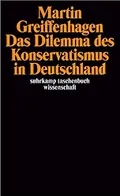 Das Dilemma des Konservatismus in Deutschland