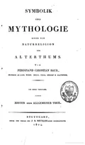 Symbolik und Mythologie oder die Naturreligion des Alerthums