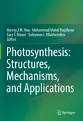 Photosynthesis: structures, mechanisms, and applications