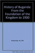 Kiwanuka S. A history of Buganda. London, 1971. Большая российская ...