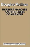 Herbert Marcuse and the crisis of marxism