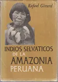 Indios selváticos de la Amazonía peruana