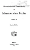 Die urchristliche Überlieferung von Johannes dem Täufer