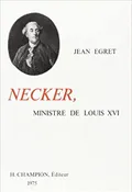 Necker, ministre de Louis XVI, 1776–1790