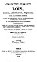 Collection complète des lois, décrets, ordonnances, réglemens, avis du Conseil-d'État