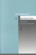 Anthropology of organizations