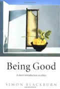 Being good : a short introduction to ethics