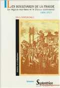 Les boulevards de la fraude: le négoce maritime et le Blocus continental, 1806–1813