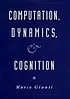 Computation, dynamics, and cognition