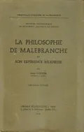 La philosophie de Malebranche et son expérience religieuse