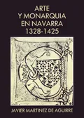 Arte y monarquía en Navarra 1328–1425