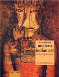 The Making of Modern Indian Art: The Progressives