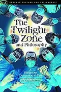 The twilight zone and philosophy