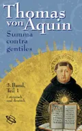 Thomas von Aquins «Summa contra gentiles»