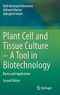 Plant cell and tissue culture - a tool in biotechnology