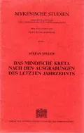 Das minoische Kreta nach den Ausgrabungen des letzten Jahrzehnts
